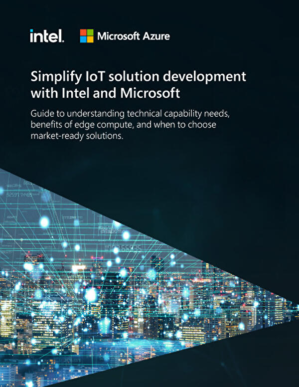 Simplify IoT solution development with Intel and Microsoft